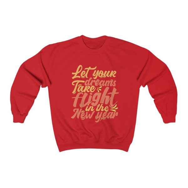 Let Your Dreams Take Flight In The New Year Graphic Sweatshirt