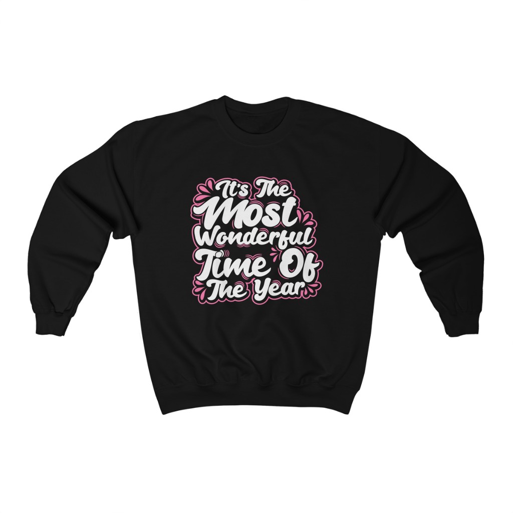 Its The Most Wonderful Time Of The Year Black Sweatshirt